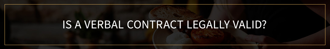 Is a Verbal Contract Legally Valid? 